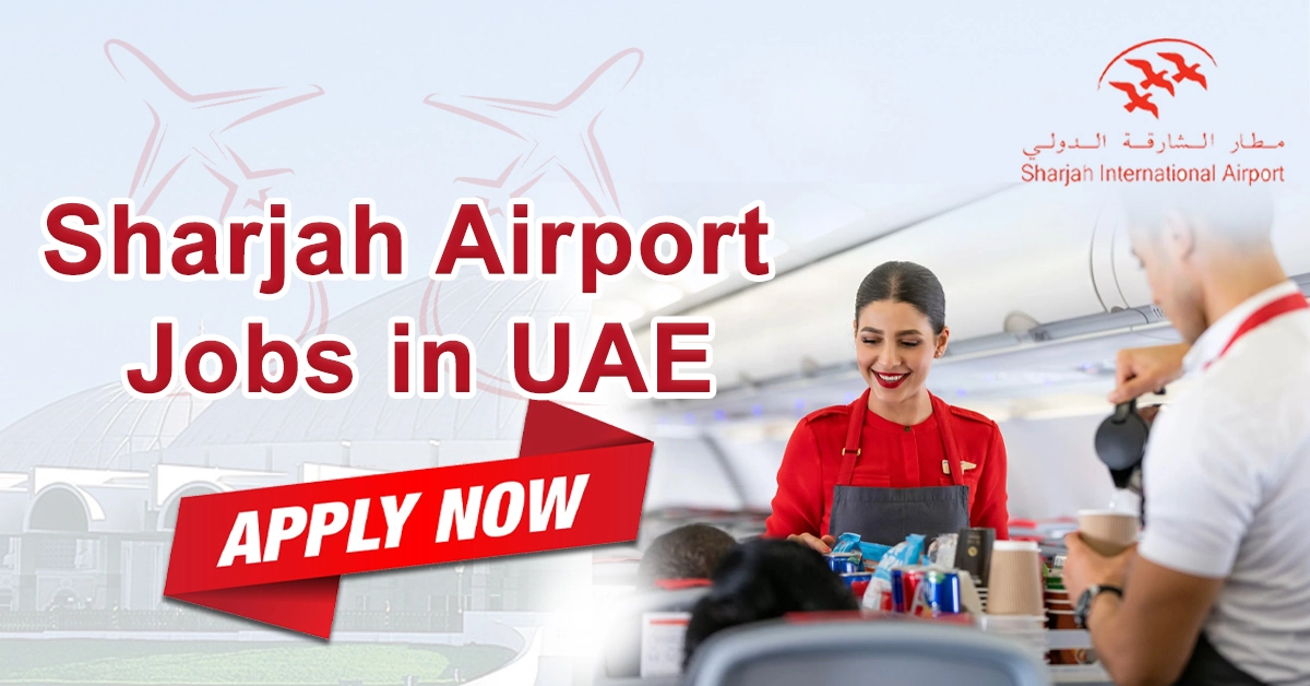 Sharjah Airport Recruitment In UAE Binhadis