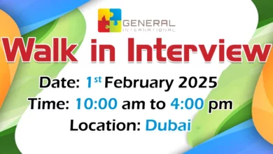 General International Walk in Interview in Dubai