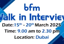 BFM Walk in Interview in Dubai